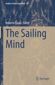The Sailing Mind Roberto Casati
