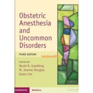 Obstetric Anesthesia and Uncommon Disorders Third Edition Book
