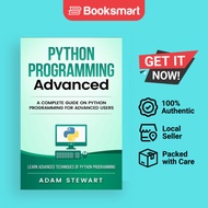 Python Programming Advanced: A Complete Guide on Python Programming fo - 9781951339319
