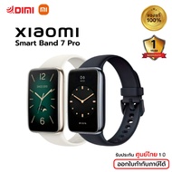 นาฬิกา Xiaomi band 7 Pro สมาร์ทวอทช์ mi band 7 pro นาฬิกาออกกำลังกาย วัดชีพจร รับสายได้ เครื่องนับก้าว smart watch xiaomi ของแท้ พร้อมส่ง ประกันศูนย์ 1 ปี