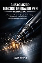 CUSTOMIZER ELECTRIC ENGRAVING PEN USER GUIDE: A Masterclass in Precision Crafting, Creative Mark-Mak