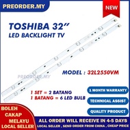 32L2550VM TOSHIBA 32"  LED TV BACKLIGHT (LAMPU TV) TOSHIBA 32" INCH LED TV  32L2550 32L2550V