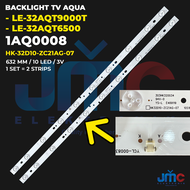 Backlight Tv Led AQUA 32 INC LE 32AQT6500 32AQT9000T 32AQT9000 LE32AQT9000T LE32AQT9000 LE32AQT6500 