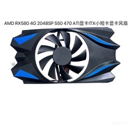 [Hot Sale Radiator] AMD RX580 4G 2048SP 550 470 ATI Graphics Card ITX Small Short Card Dedicated Gra