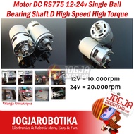 Motor DC RS775 12-24v Single Ball Bearing Shaft D High Speed Torque