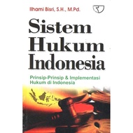 Buku Sistem Hukum Indonesia : Prinsip-Prinsip dan Implementasi Hukum di Indonesia