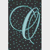 O Journal: A Monogram O Initial Capital Letter Notebook For Writing And Notes: Great Personalized Gift For All First, Middle, Or