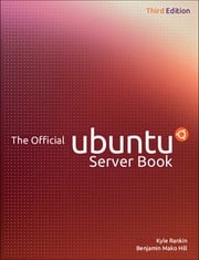 The Official Ubuntu Server Book Kyle Rankin