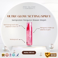 MS Glow Ultra Glow Vitamin Setting Spray 100ml / ms glow original resmi bpom / setting spray ms glow / setting spray glow finish / setting spray makeup up glow / setting spray makeup tahan lama / setting spray waterproof / spray anti luntur waterproof