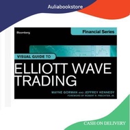 VISUAL GUIDE TO ELLIOT WAVE TRANDING BY WAYNE GORMAN