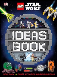 Lego Star Wars Ideas Book ― More Than 200 Games, Activities, and Building Ideas