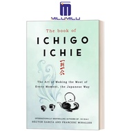 หนังสือของ Ichigo Ichichie: ศิลปะแห่งทำมากที่สุดของทุกช่วงเวลาปกแข็งทางญี่ปุ่นโดย Francesc Miralles
