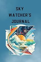 Sky Watcher's Journal - Meteorological Observer's Notebook, Diary, Logbook: Meteorology Field Notes