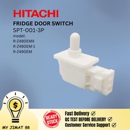 【Ready Stock】DOOR SWITCH for HITACHI FRIDGE R-Z490EMX R-Z490EM-1 R-Z490EM SPT-001-3 Pin