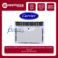 Carrier 0.75HP Aura Window Type Remote Non Inverter Aircon WCARK008EE