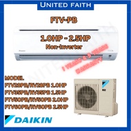 Daikin AirConditioner Wall Mounted Non-Inverter R32 1.0HP 1.5HP 2.0HP 2.5HP FTV28PB FTV35PB FTV50PB 