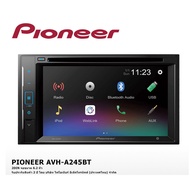 PIONEER  AVH-A245BT  เครื่องเล่นแบบ 2 DIN - หน้าจอสัมผัส ขนาด 6.2 นิ้ว