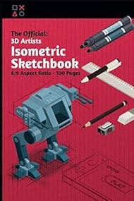 The Official 3D Artists Isometric Sketchbook: 6:9 Aspect Ratio 100 Pages Portrait Layout: Travel Siz