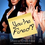 You're Fired Shaya Crabtree