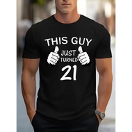 This Guy Just Turned 21 Funny 21st Birthday Gift T-Shirt for Men