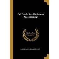 [100% Original Books] - Tv Gamla Stochholmares Anteckningar by Edvard Selander Nils Selander (paperb