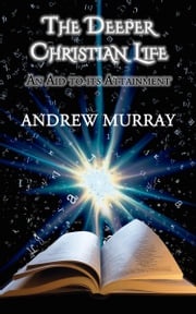 The Deeper Christian Life Andrew Murray