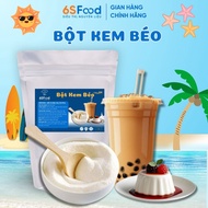 Bột Kem Béo 500gr/1kg Làm Kẹo Nougat Pha Trà Sữa Làm Kem Nấu Chè 6SFOOD