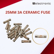 25MM 3A 250V CERAMIC FUSE