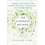 [100% Original Books] - The Kindness Method : Change Your Habits for Good Using Self-Co by Shahroo I