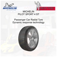 MICHELIN PILOT SPORT 4 ST MADE IN Thailand (Price include installation Various sizes available under variation, Click and select yours now)
