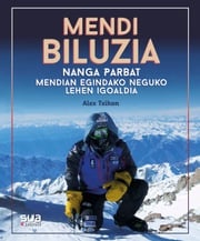 Mendia biluzia - Nanga Parbat mendian egindako neguko lehen igoaldia Alex Txikon