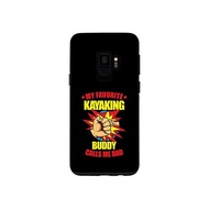 Galaxy S9 My favorite kayak friend calls me daddy kayak kayak daddy daddy smartphone case.