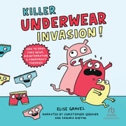 Killer Underwear Invasion! Elise Gravel