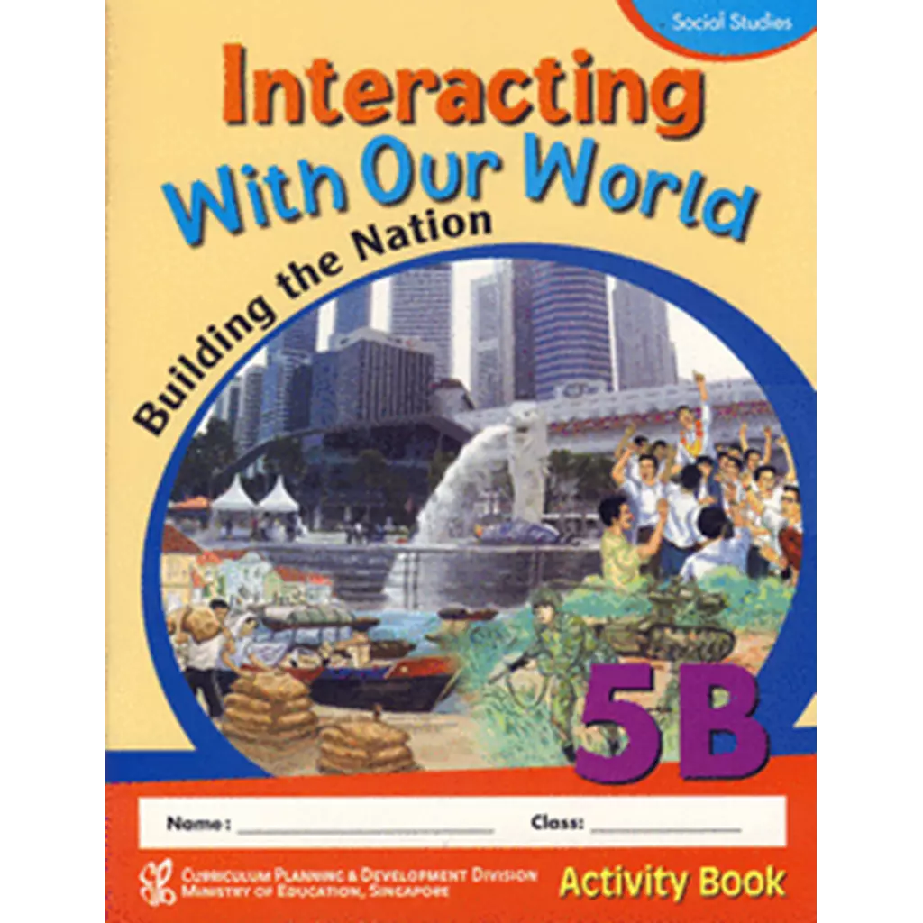 Interacting with Our World : Building the Nation Activity Book 5B : Social Studies (P)