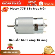 Motor DC 775 18V 16 teeth high power round shaft