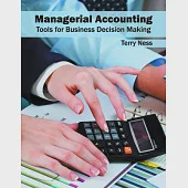 Managerial Accounting: Tools for Business Decision Making