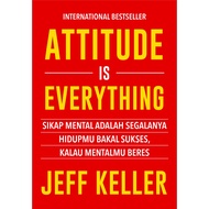ATTITUDE IS EVERYTHING - Jeff Keller