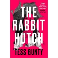 The Rabbit Hutch by Tess Gunty