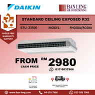 Daikin  Ceiling Exposed R32 Non Inverter - FHC-A Series FHC60A/RC60A