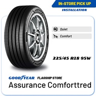 [INSTALLATION/ PICKUP] Goodyear 225/45R18 Assurance Comforttred Tire (Worry Free Assurance) - Merced