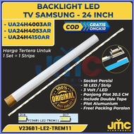 ✦ ✸ ۞ Backlight TV SAMSUNG 24 Inch UA24H4053AR UA24H4150AR UA24H4003AR V236B1-LE2-TREM11