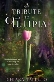 A Tribute to Tulipia Chiara Talluto
