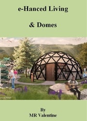 e-Hanced Living &amp; Domes MR Valentine