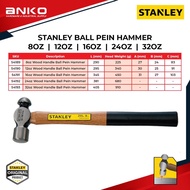 STANLEY BALL PEIN HAMMER 8OZ | 12OZ | 16OZ | 24OZ | 32OZ
