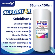 PET FILM DTF VATOR SUPERSTAR 33cm x 100m Thick Coating Double Matte Hot Cold Peel Solid Screen Print