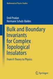 Bulk and Boundary Invariants for Complex Topological Insulators Emil Prodan