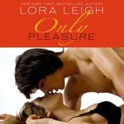Only Pleasure Lora Leigh