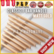 ReadyStock~ Classic Matt Gold / Rose Gold T Bar Handle Furniture Cabinet Handle Modern Design Door Handle 11 Size