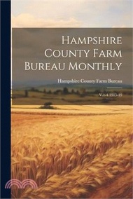 10580.Hampshire County Farm Bureau Monthly: V.1-4 1915-19