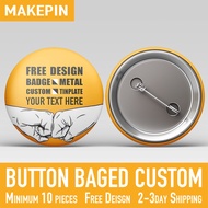 [Minimum 10pcs] Button Badge Button Badges Custom SHIP 2-3 DAY Free design metal magnet no need moul